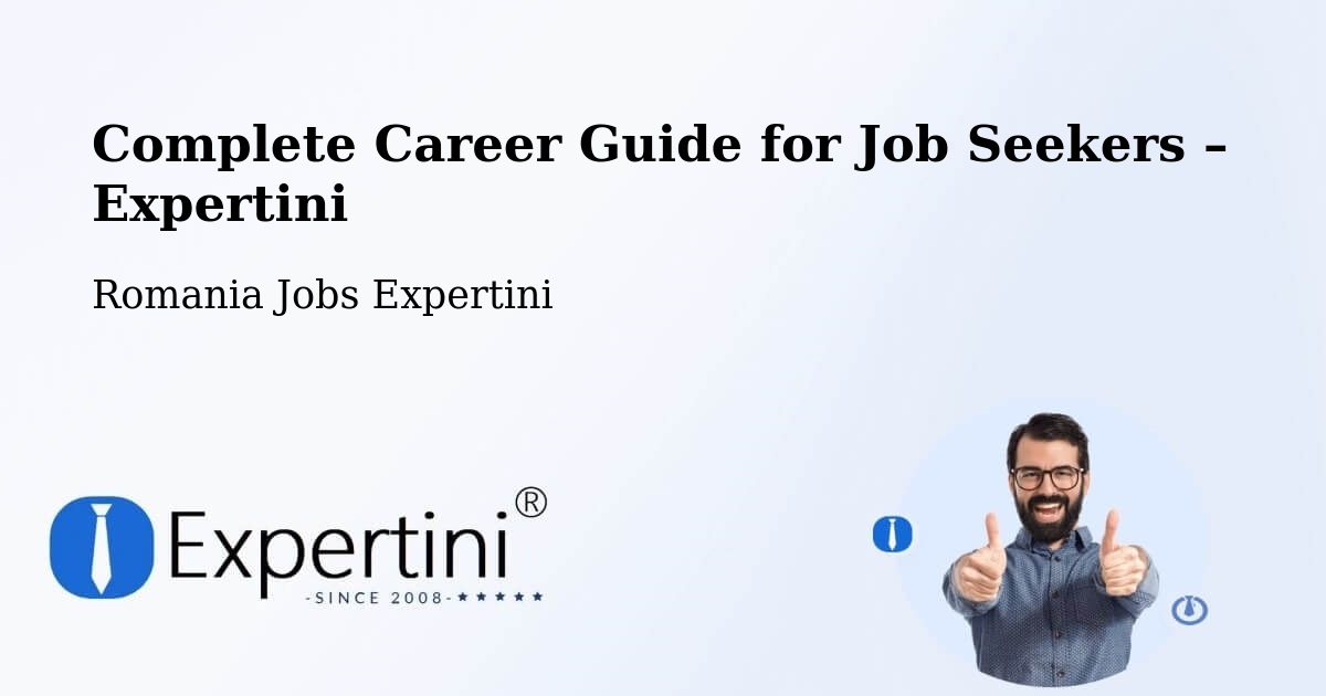 Career Guide for Job Seekers – Cașoca - Cașoca, Romania Jobs Expertini