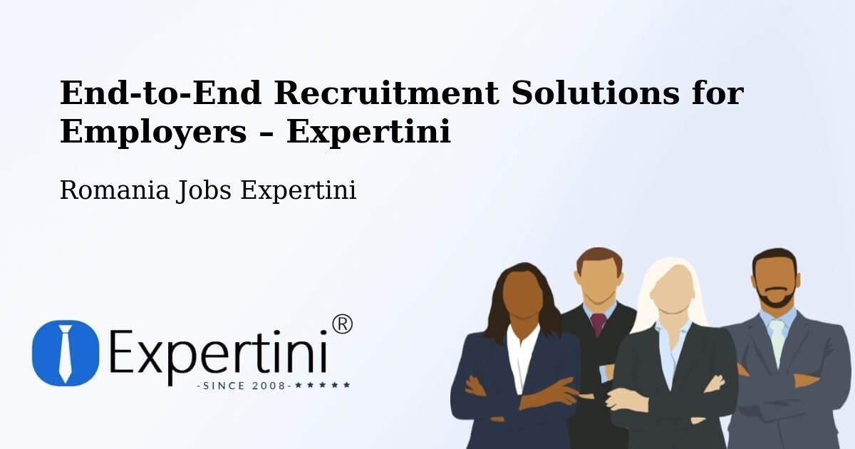 Recruitment Solutions for Employers – Cașoca - Cașoca, Romania Jobs Expertini
